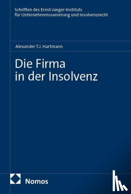 Hartmann, Alexander T. J. - Die Firma in der Insolvenz