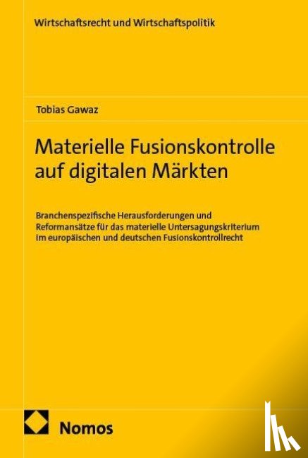 Gawaz, Tobias - Materielle Fusionskontrolle auf digitalen Märkten