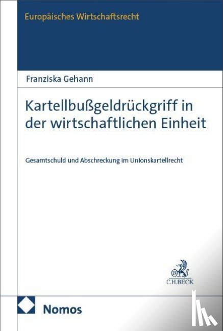 Gehann, Franziska - Kartellbußgeldrückgriff in der wirtschaftlichen Einheit