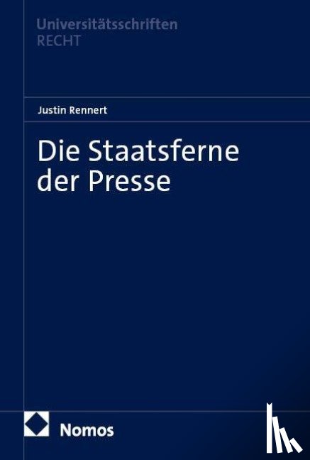 Rennert, Justin - Die Staatsferne der Presse