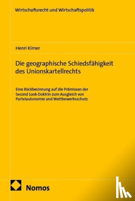 Kirner, Henri - Die geographische Schiedsfähigkeit des Unionskartellrechts