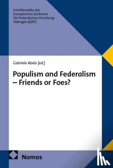  - Populism and Federalism - Friends or Foes?