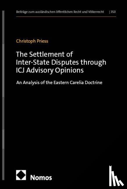 Priess, Christoph - The Settlement of Inter-State Disputes through ICJ Advisory Opinions