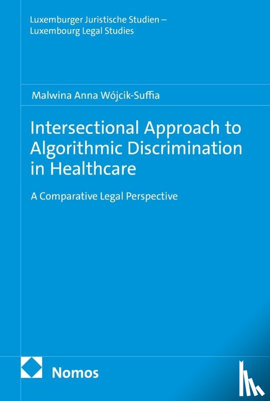 Wójcik-Suffia, Malwina Anna - Intersectional Approach to Algorithmic Discrimination in Healthcare