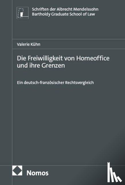 Kühn, Valerie - Die Freiwilligkeit von Homeoffice und ihre Grenzen