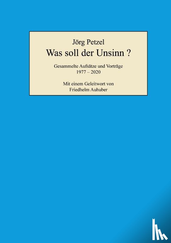 Petzel, Jörg - Was soll der Unsinn?
