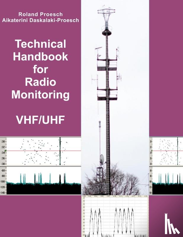 Proesch, Roland, Daskalaki-Proesch, Aikaterini - Technical Handbook for Radio Monitoring VHF/UHF
