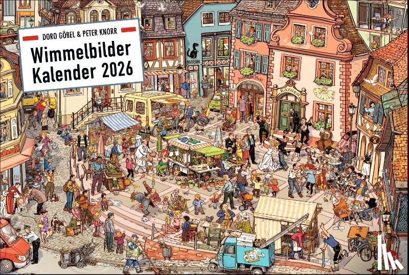 Göbel, Doro, Knorr, Peter - Göbel & Knorr Wimmelbilder Edition Kalender 2026