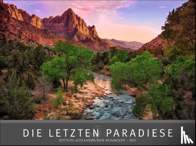  - Die letzten Paradiese - Edition Alexander von Humboldt Kalender 2027