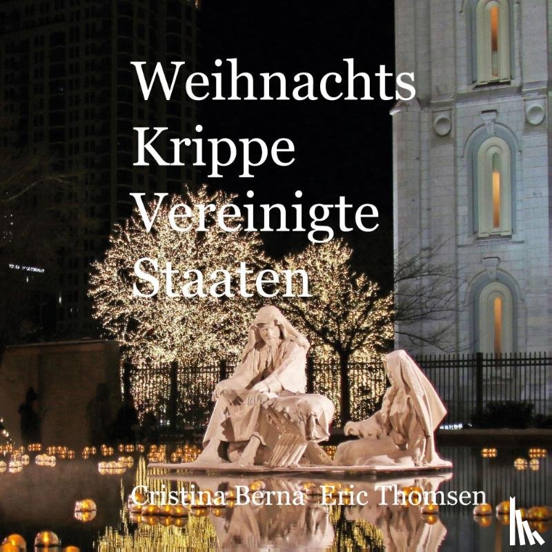 Berna, Cristina, Thomsen, Eric - Weihnachtskrippe Vereinigte Staaten