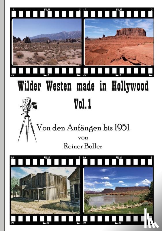 Boller, Reiner - Wilder Westen made in Hollywood Vol. 1