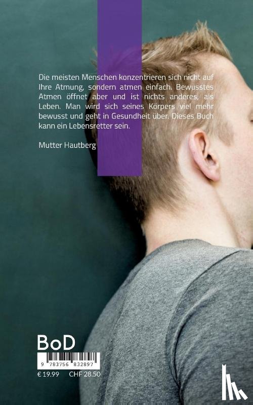Hautberg, Mutter - Intensives richtiges Atmen