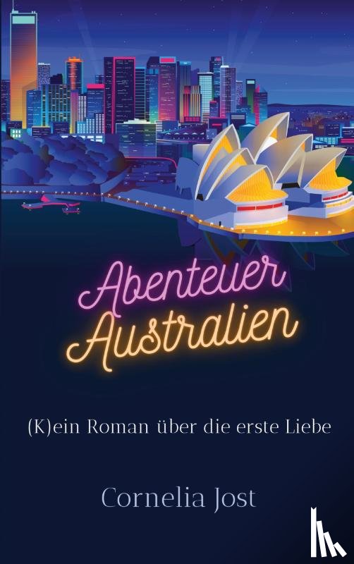 Jost, Cornelia - Abenteuer Australien