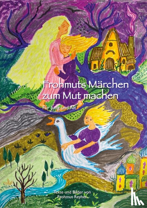 Reyher, Frohmut - Frohmuts Märchen zum Mut machen