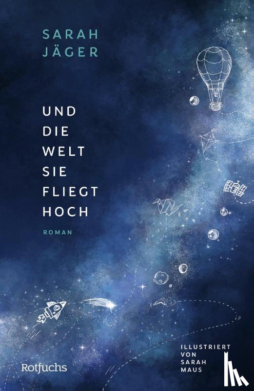 Jäger, Sarah - Und die Welt, sie fliegt hoch