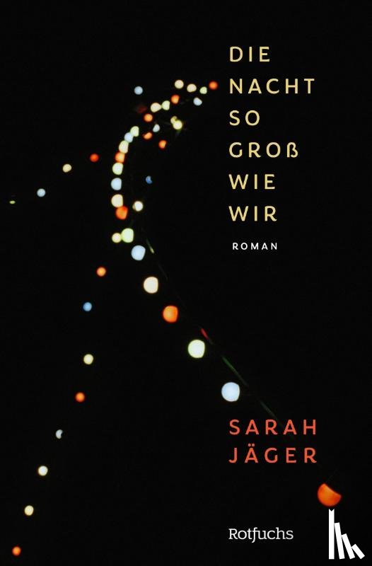 Jäger, Sarah - Die Nacht so groß wie wir