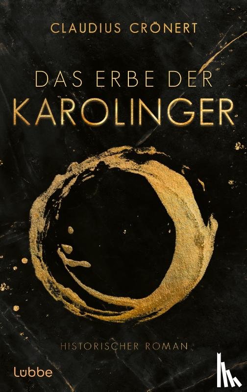 Crönert, Claudius - Das Erbe der Karolinger