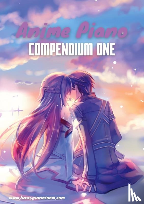 Hackbarth, Lucas - Anime Piano, Compendium One: Easy Anime Piano Sheet Music Book for Beginners and Advanced
