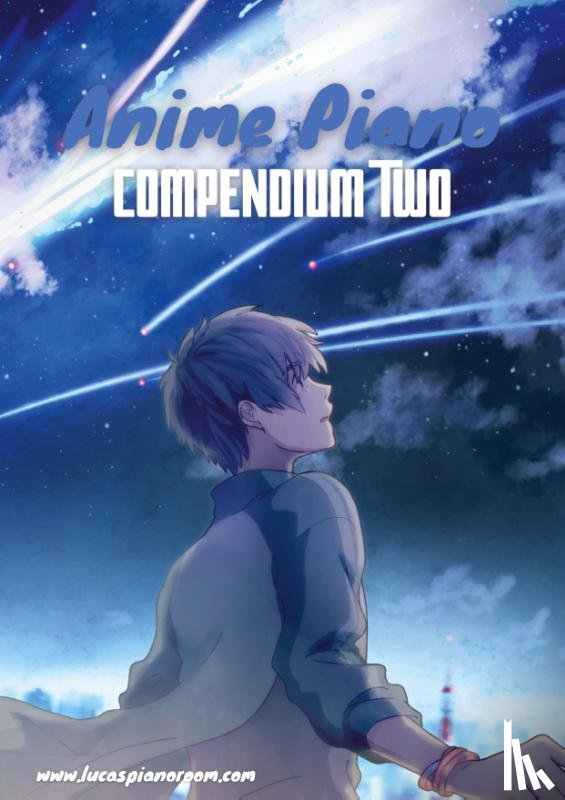 Hackbarth, Lucas - Anime Piano, Compendium Two: Easy Anime Piano Sheet Music Book for Beginners and Advanced