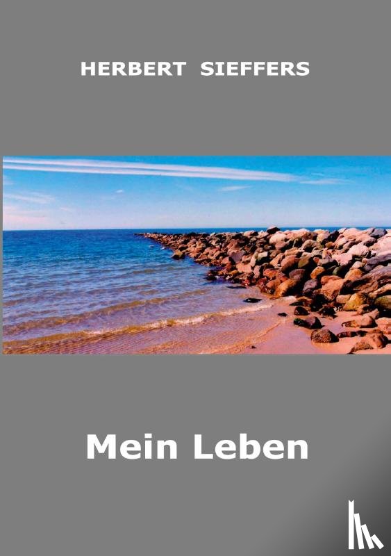 Sieffers, Herbert - Mein Leben