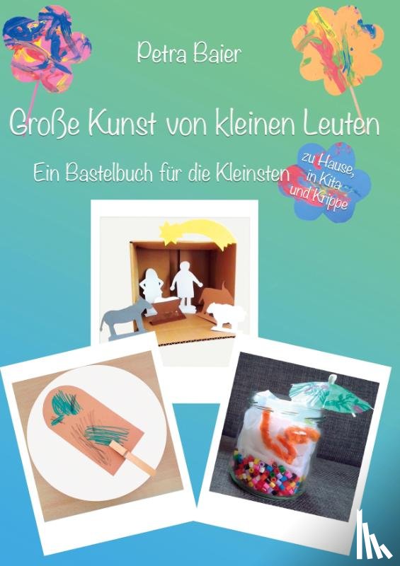 Baier, Petra - Große Kunst von kleinen Leuten