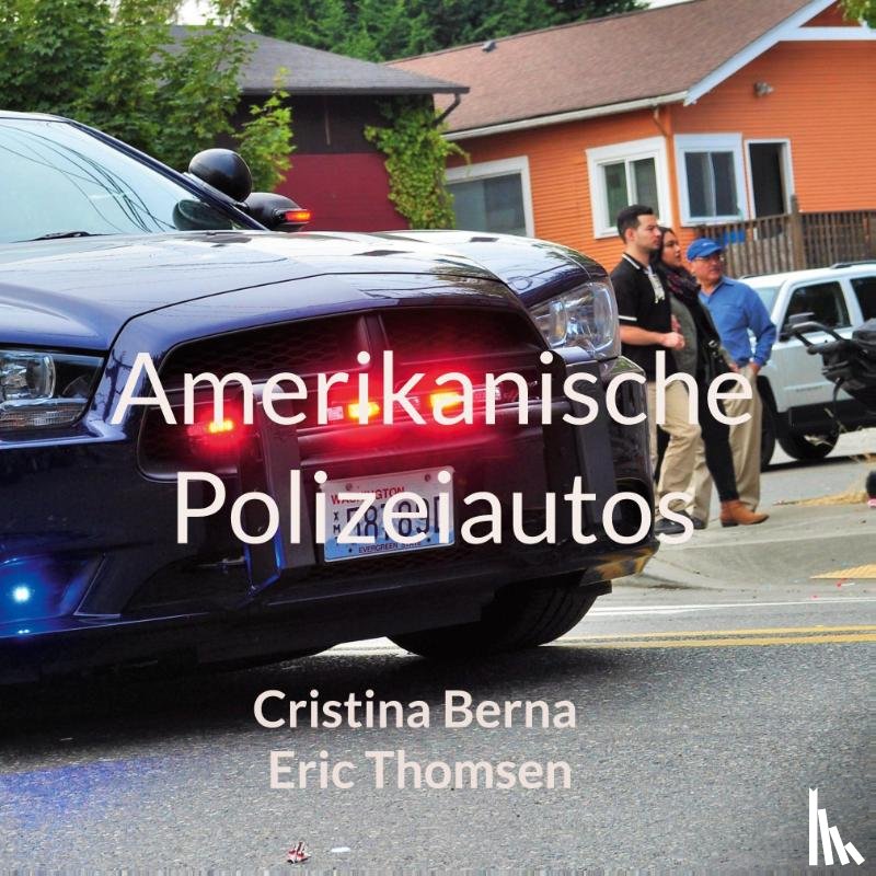 Berna, Cristina, Thomsen, Eric - Amerikanische Polizeiautos