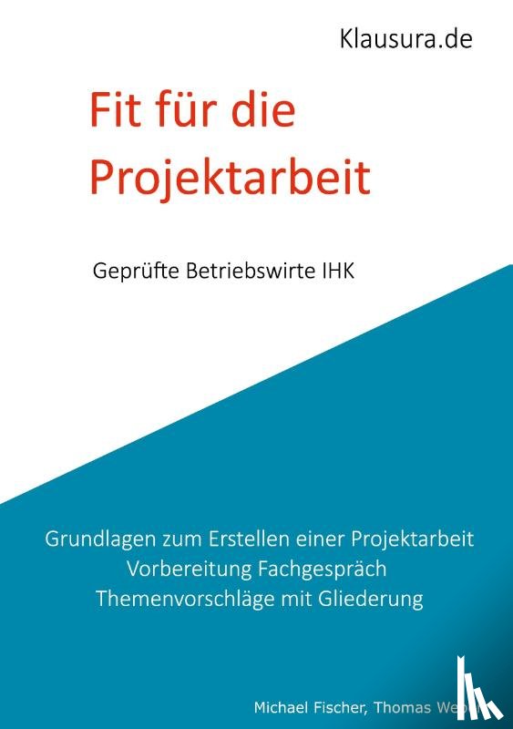 Fischer, Michael, Weber, Thomas - Fit für die Projektarbeit