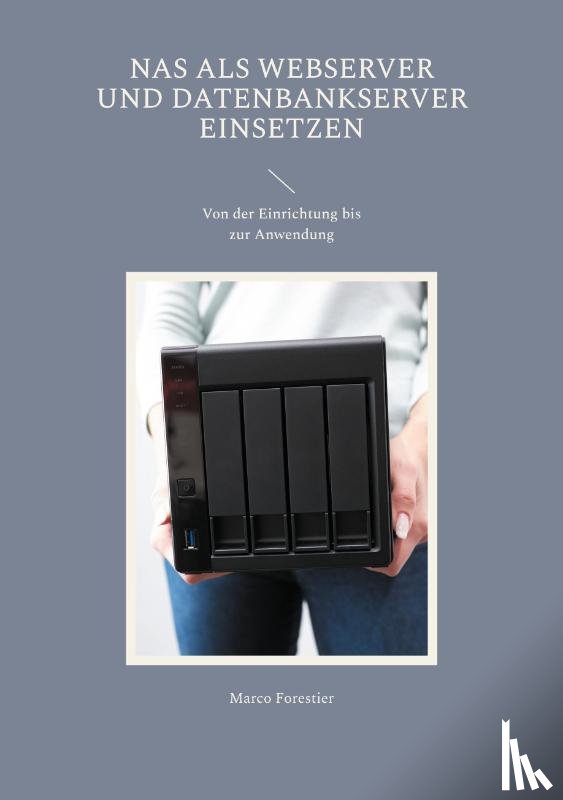 Forestier, Marco - NAS als Webserver und Datenbankserver einsetzen