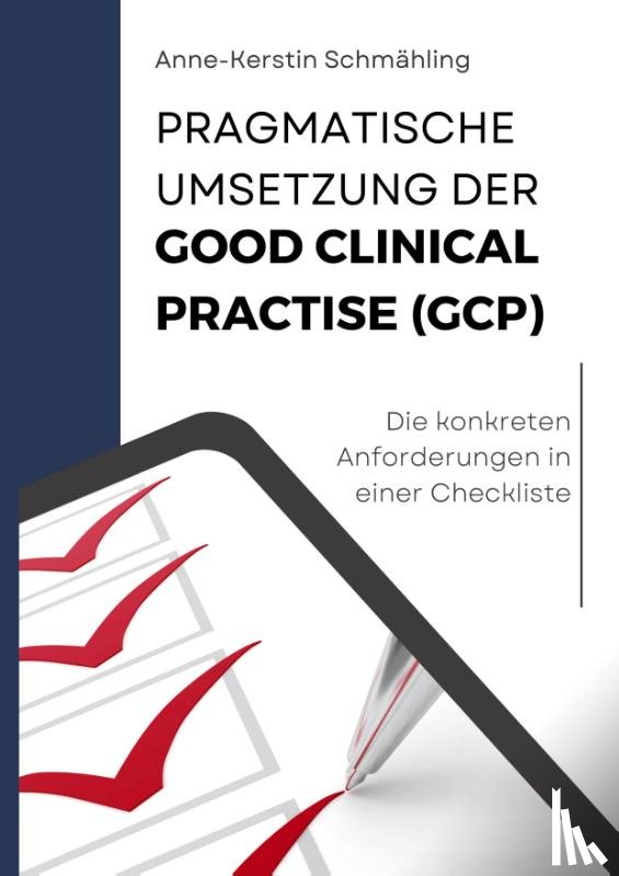 Schmähling, Anne-Kerstin - Pragmatische Umsetzung der Good Clinical Practice (GCP)