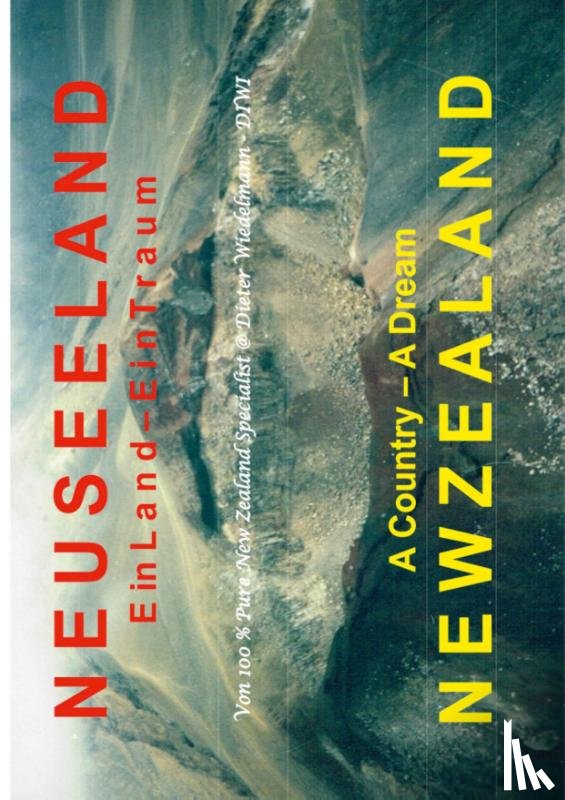 Wiedelmann, Dieter - Neuseeland : Ein Land - Ein Traum