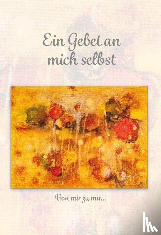 Gautier, Raymond Walter le, Landtwing, Janine Yvette - Ein Gebet an mich selbst