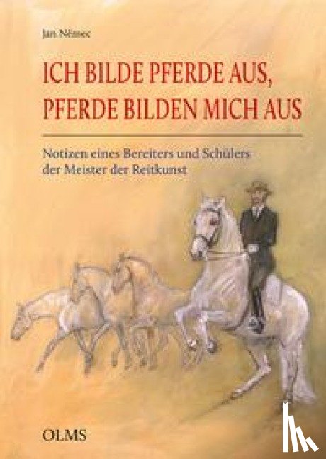 Némec, Jan - Ich bilde Pferde aus, Pferde bilden mich aus