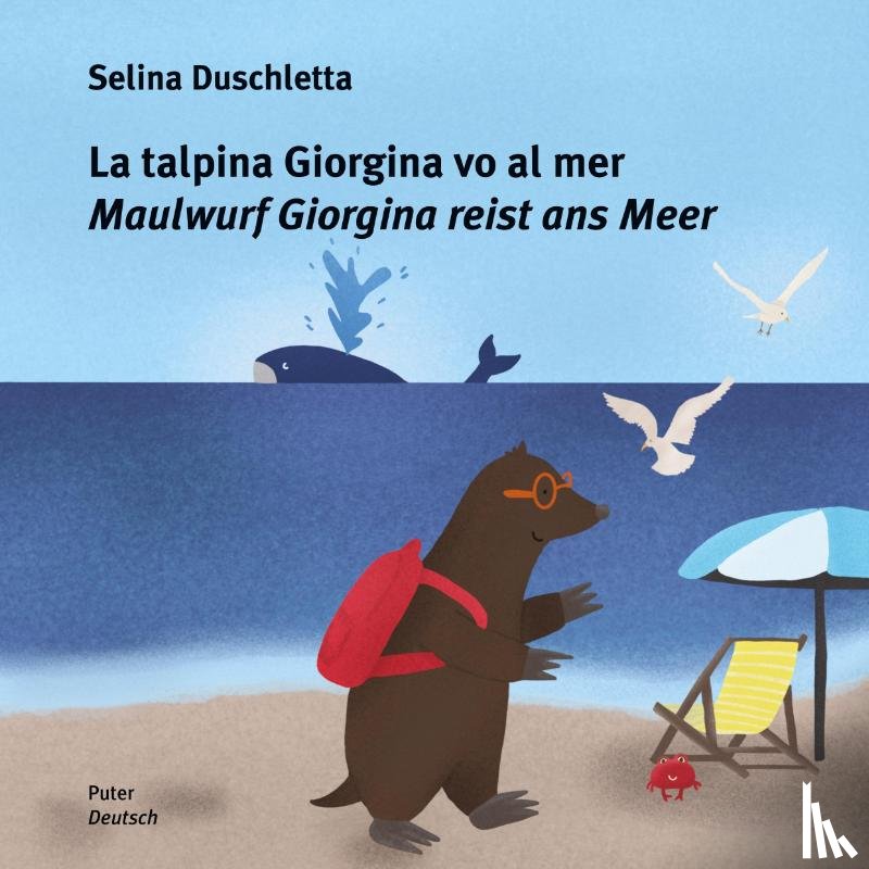 Duschletta, Selina - La talpina Giorgina vo al mer / Maulwurf Giorgina reist ans Meer