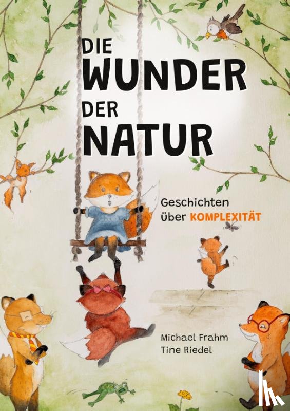 Frahm, Michael, Riedel, Tine - Die Wunder der Natur