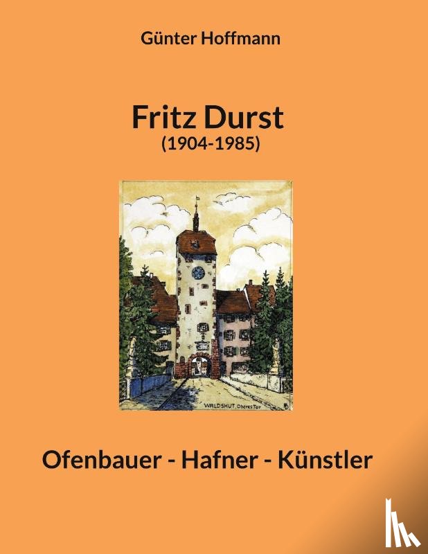 Hoffmann, Günter - Fritz Durst (1904-1985)