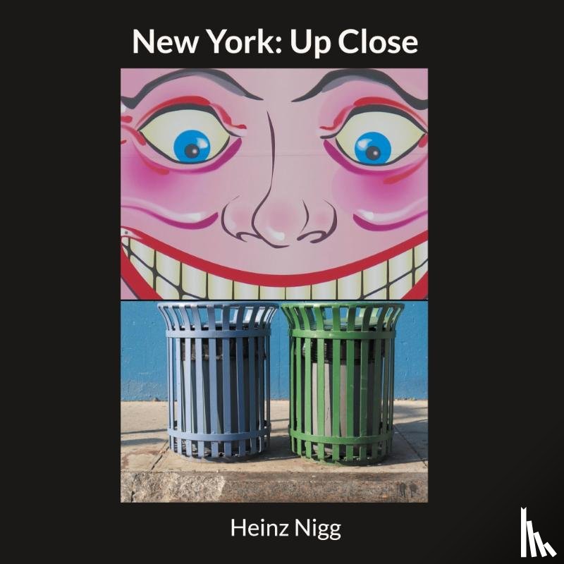 Nigg, Heinz - New York: Up Close