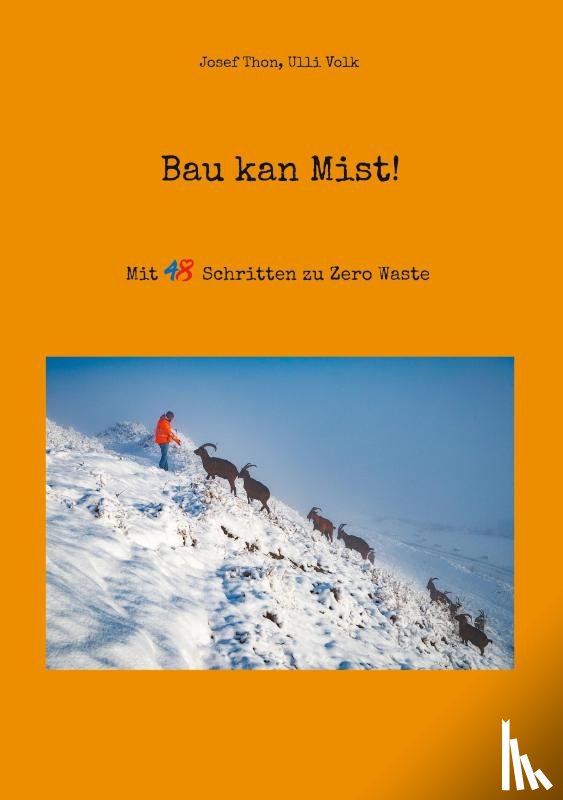 Thon, Josef, Volk, Ulli - Bau kan Mist!