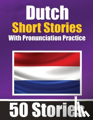 de Haan, Auke, Com, Skriuwer - 50 Short Stories in Dutch with Pronunciation Practice A Dual-Language Book in English and Dutch