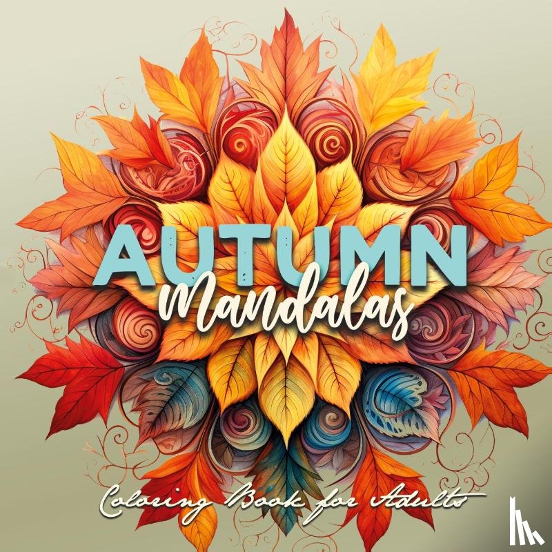 Publishing, Monsoon - Autumn Mandalas Coloring Book for Adults