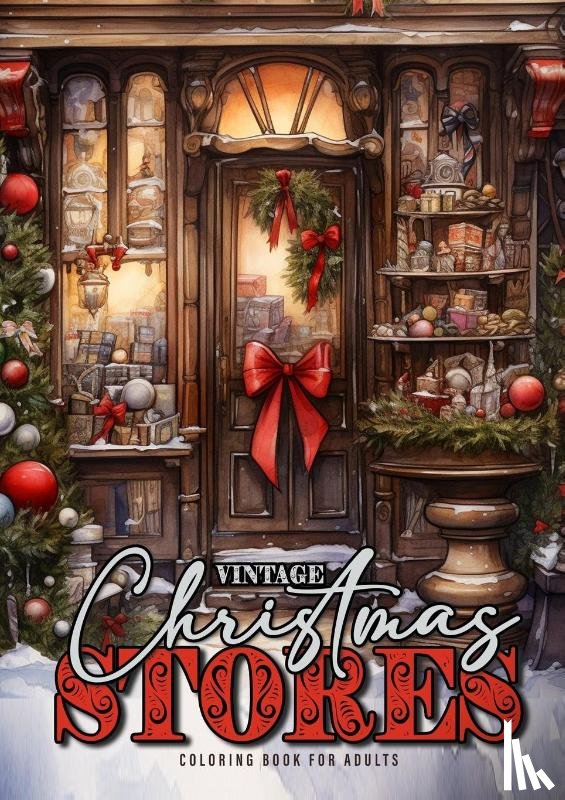 Publishing, Monsoon - Vintage Christmas Stores Coloring Book for Adults