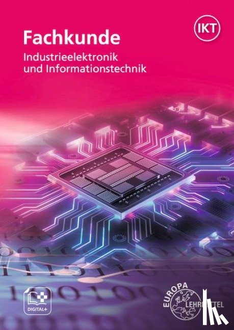 Schmid, Dietmar, Burgmaier, Monika, Oestreich, Jörg, Häberle, Gregor - Fachkunde Industrieelektronik und Informationstechnik