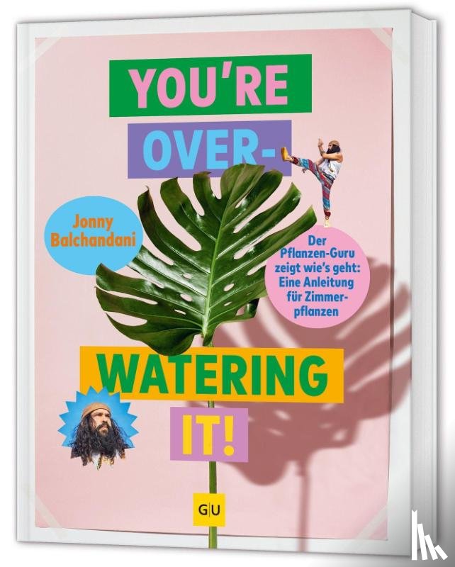 Balchandani, Jonny - You're overwatering it!