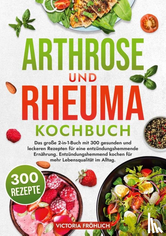 Fröhlich, Victoria - Arthrose und Rheuma Kochbuch