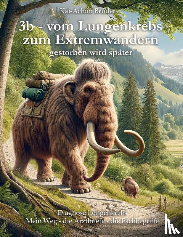 Bruder, Kai-Achim - 3b - vom Lungenkrebs zum Extremwandern