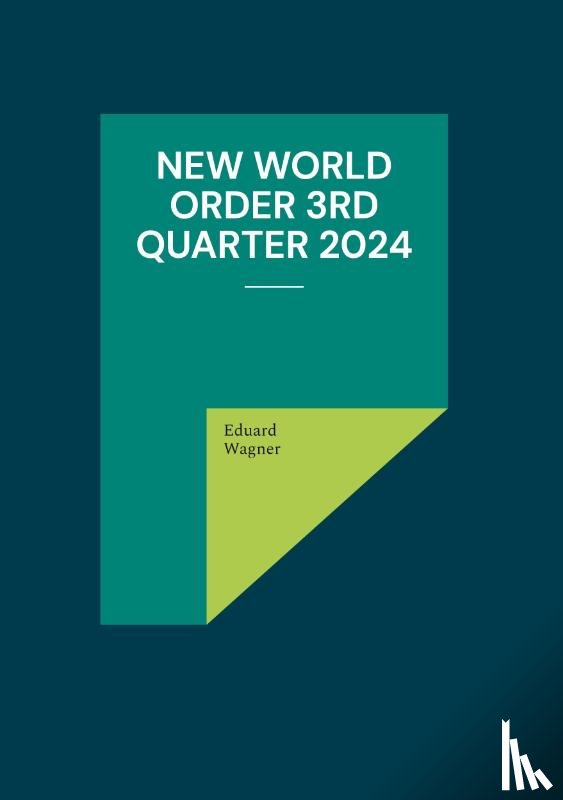 Wagner, Eduard - New World Order 3rd Quarter 2024
