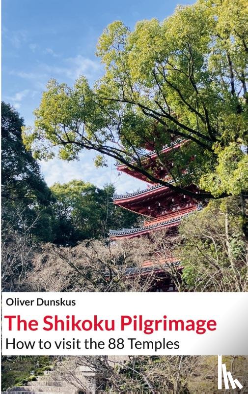 Dunskus, Oliver - The Shikoku Pilgrimage