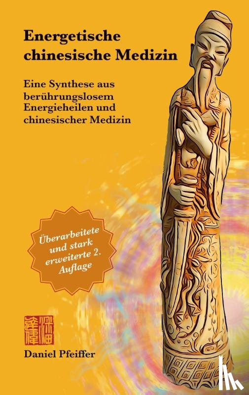 Pfeiffer, Daniel - Energetische Chinesische Medizin