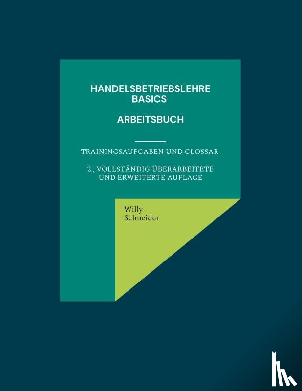 Schneider, Willy - Handelsbetriebslehre Basics - Arbeitsbuch