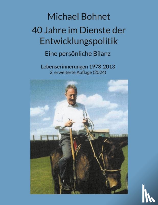 Bohnet, Michael - 40 Jahre im Dienste der Entwicklungspolitik