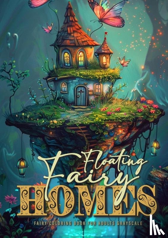 Publishing, Monsoon - Floating Fairy Homes Fairy Coloring Book for Adults Grayscale